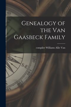 portada Genealogy of the Van Gaasbeck Family (en Inglés)