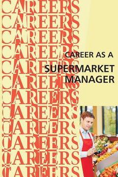 portada Career as a Supermarket Manager (en Inglés)