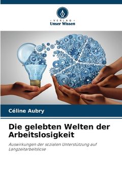 portada Die gelebten Welten der Arbeitslosigkeit (in German)