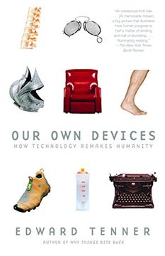 portada Our own Devices: How Technology Remakes Humanity (en Inglés)