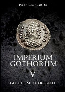 portada Imperium Gothorum. Gli Ultimi Ostrogoti (en Italiano)