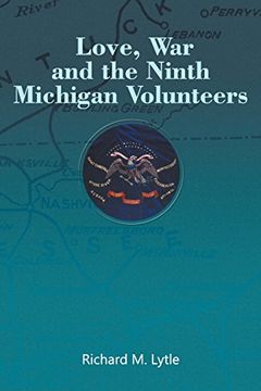 portada Love, War and the Ninth Michigan Volunteers