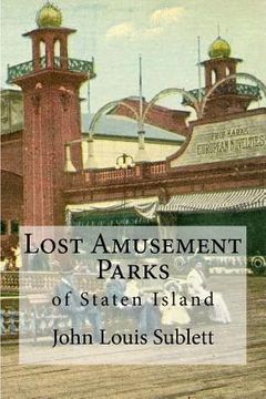 portada Lost Amusement Parks: of Staten Island (en Inglés)
