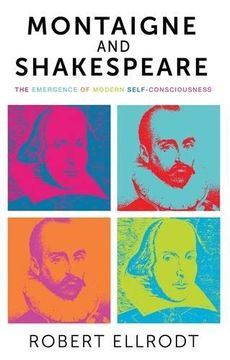 portada Montaigne and Shakespeare: The Emergence of Modern Self-Consciousness