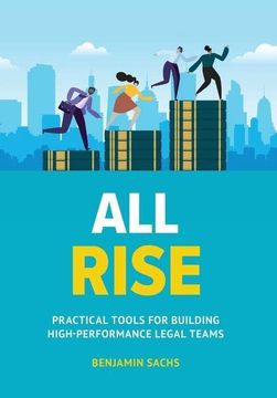 portada All Rise: Practical Tools for Building High-Performance Legal Teams (in English)