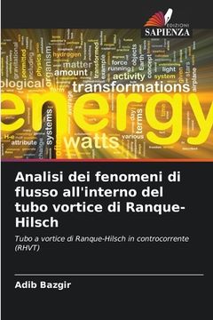 portada Analisi dei fenomeni di flusso all'interno del tubo vortice di Ranque-Hilsch (in Italian)