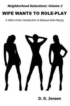 portada Wife Wants To Role-Play: A Wife's Erotic Introduction to Bisexual Role-Playing (in English)