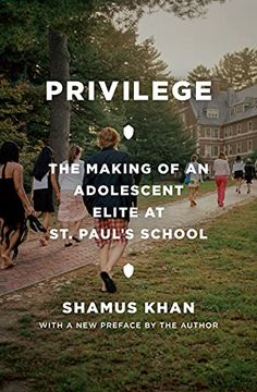 portada Privilege: The Making of an Adolescent Elite at st. Paul'S School (Princeton Studies in Cultural Sociology, 15) (en Inglés)