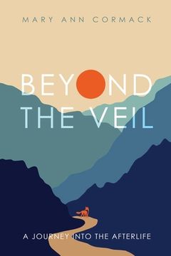 portada Beyond the Veil: A Journey into the Afterlife (en Inglés)