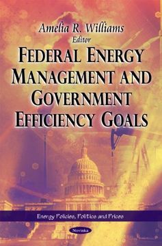 portada Federal Energy Management and Government Efficiency Goals (Energy Policies, Politics and Prices) (in English)