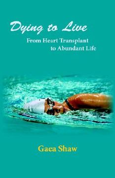 portada dying to live: from heart transplant to abundant life