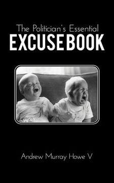 portada the politician's essential excuse book (en Inglés)