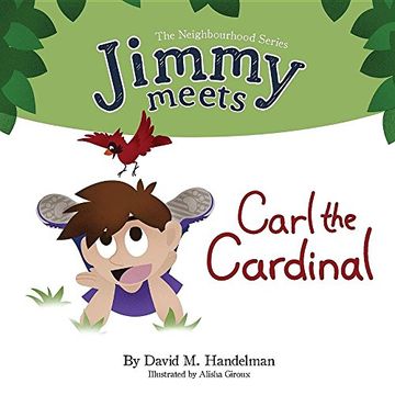 portada Jimmy Meets Carl the Cardinal (The Neighbourhood Series)