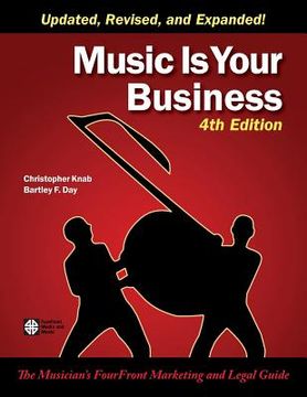 portada Music Is Your Business: The Musician's FourFront Marketing and Legal Guide (en Inglés)
