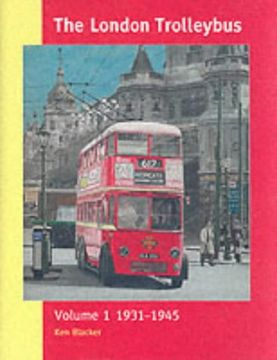 portada The London Trolleybus: 1931-1945 Vol 1
