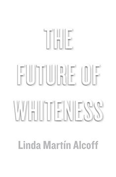 portada The Future of Whiteness (en Inglés)