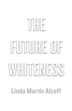 portada The Future of Whiteness (in English)