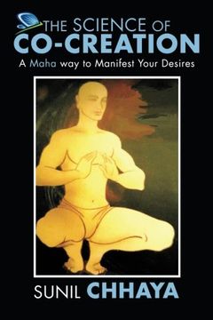 portada The Science Of Co-Creation: A Maha way to Manifest Your Desires