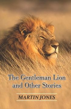 portada The Gentleman Lion and Other Stories (en Inglés)
