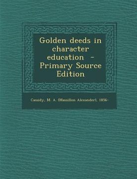 portada Golden Deeds in Character Education (en Inglés)