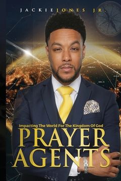 portada Prayer Agents: Impacting the World for the Kingdom of God (en Inglés)