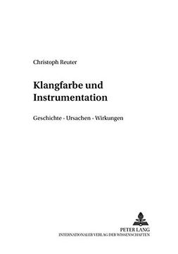 portada Klangfarbe und Instrumentation: Geschichte - Ursachen - Wirkung: 5 (Systemische Musikwissenschaft) (en Alemán)