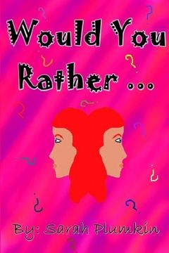portada Would You Rather ...: A children's book of scenarios (in English)