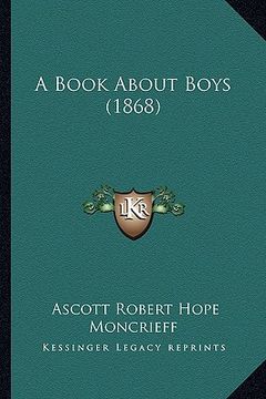 portada a book about boys (1868) (en Inglés)