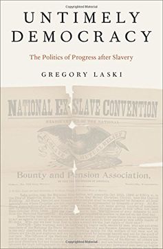 portada Untimely Democracy: The Politics of Progress After Slavery