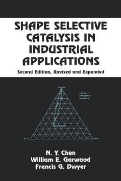 portada shape selective catalysis in industrial applications, second edition, (en Inglés)