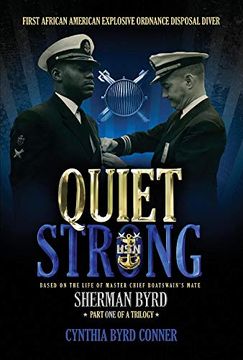 portada Quiet Strong: First African American Explosive Ordnance Disposal Technician (1) (Part one of a Trilogy)
