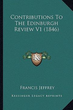 portada contributions to the edinburgh review v1 (1846) (en Inglés)