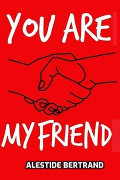 portada You Are My Friend: How 4 words changed my life (in English)
