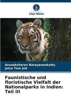 portada Faunistische und floristische Vielfalt der Nationalparks in Indien: Teil III (en Alemán)