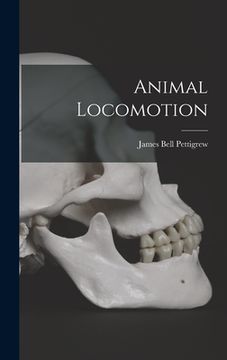 portada Animal Locomotion (en Inglés)