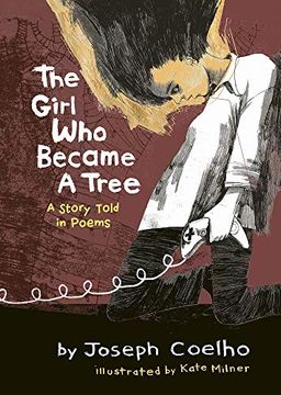 portada The Girl Who Became a Tree: A Story Told in Poems (in English)
