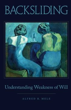 portada Backsliding: Understanding Weakness of Will