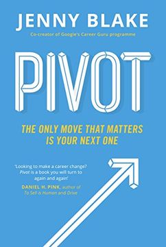portada Pivot: The Only Move That Matters Is Your Next One