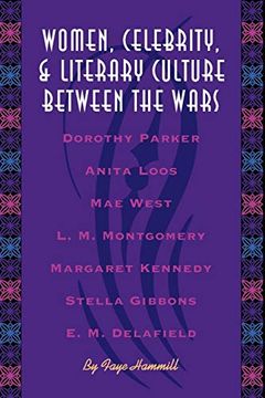 portada Women, Celebrity, and Literary Culture Between the Wars 