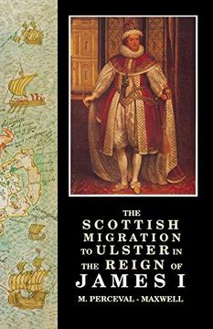 portada The Scottish Migration to Ulster in the Reign of James i (Ulster-Scottish Historical s. ) (en Inglés)