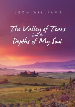 portada The Valley of Tears from the Depths of My Soul (en Inglés)