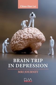 portada Brain Trip in Depression: MRI Journey (en Inglés)