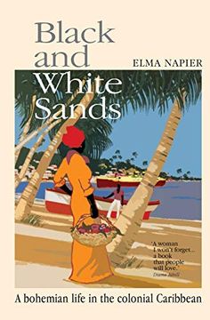 portada Black and White Sands: A Bohemian Life in the Colonial Caribbean (in English)