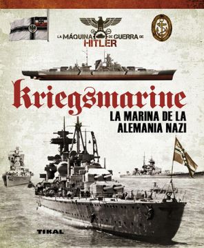 portada Kriegsmarine. La Marina de la Alemania Nazi