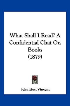 portada what shall i read? a confidential chat on books (1879) (in English)