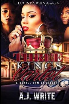 portada Three Kings Cartel: A Royale Family Affair (en Inglés)