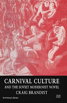portada Carnival Culture and the Soviet Modernist Novel (st Antony's Series) (en Inglés)