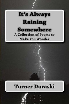 portada It's Always Raining Somewhere: A Collection of Poems to Make You Wonder