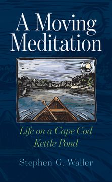 portada A Moving Meditation: Life on a Cape Cod Kettle Pond (en Inglés)