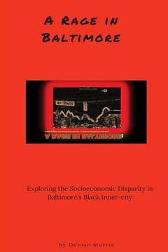 portada A Rage in Baltimore: Exploring the Socioeconomic Despair in Baltimore's Black Inner-City (in English)